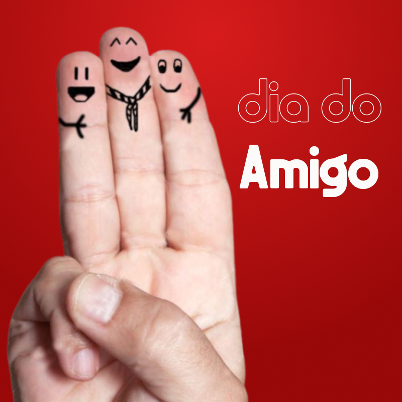 dia do amigo